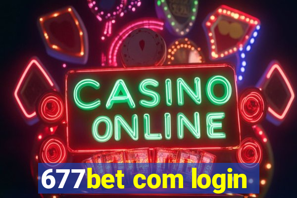 677bet com login