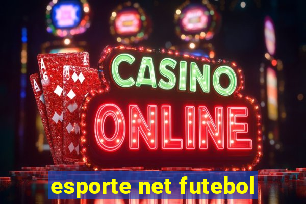 esporte net futebol