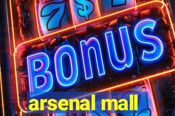 arsenal mall