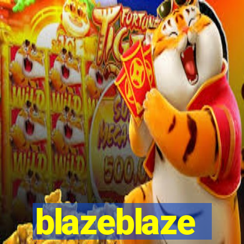 blazeblaze