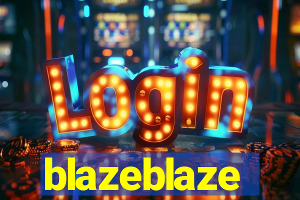 blazeblaze