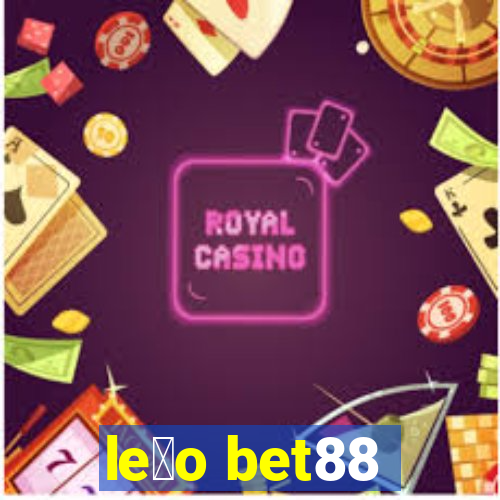 le茫o bet88