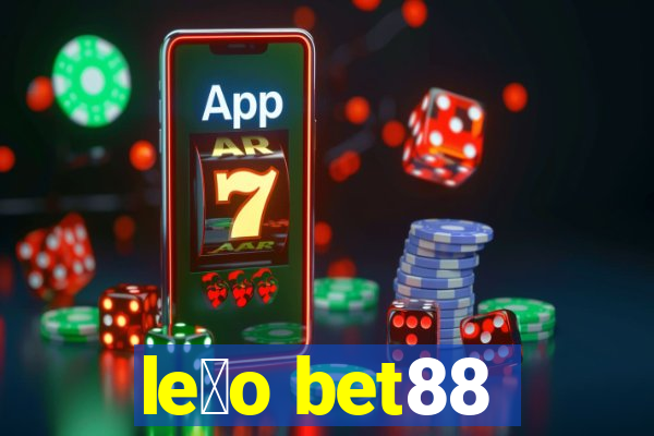 le茫o bet88