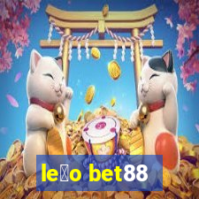 le茫o bet88