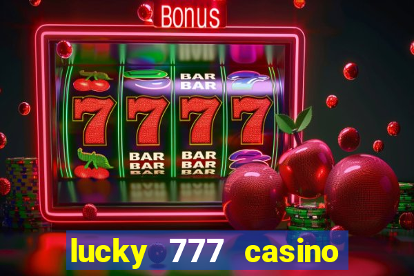 lucky 777 casino real money login