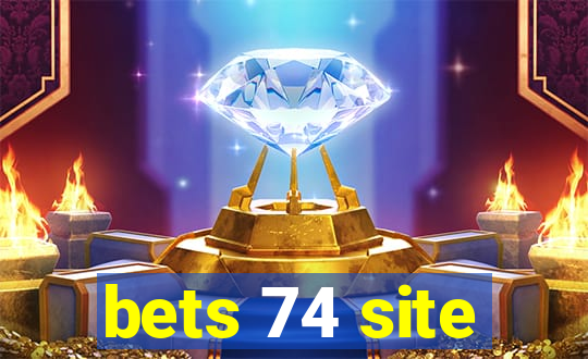 bets 74 site