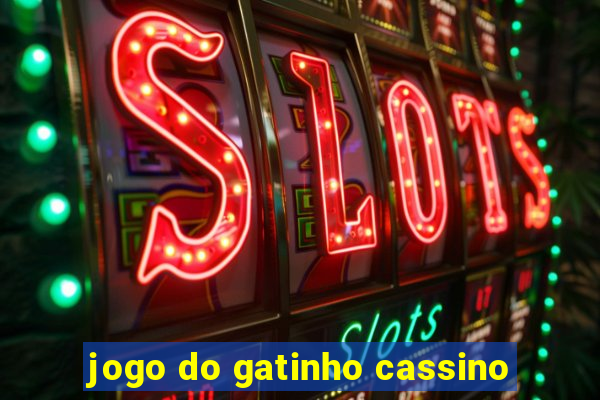 jogo do gatinho cassino