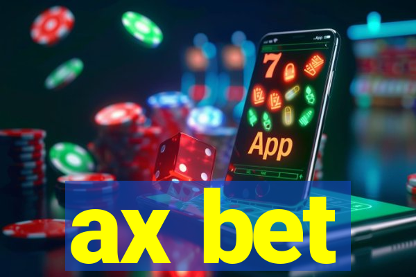 ax bet