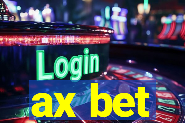 ax bet