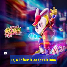 loja infantil cachoeirinha