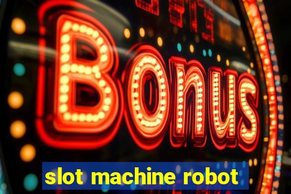 slot machine robot