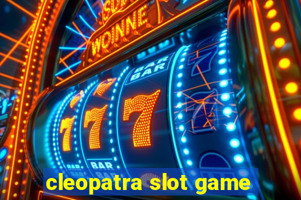 cleopatra slot game