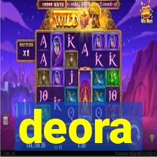 deora