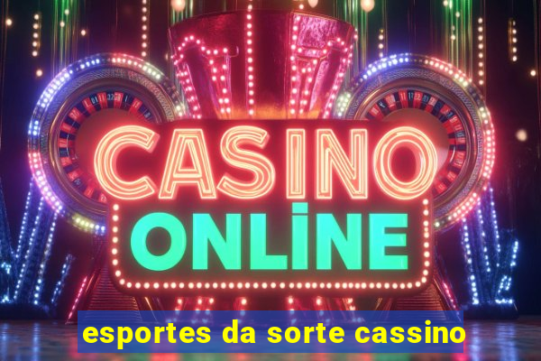 esportes da sorte cassino