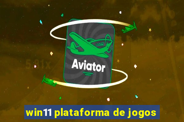 win11 plataforma de jogos