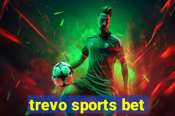 trevo sports bet