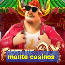 monte casinos