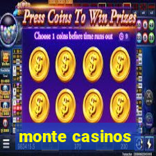 monte casinos