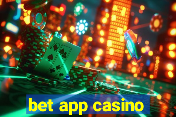 bet app casino