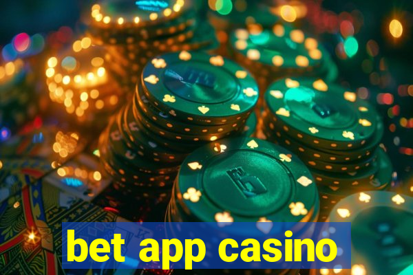 bet app casino