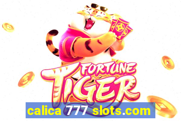 calica 777 slots.com