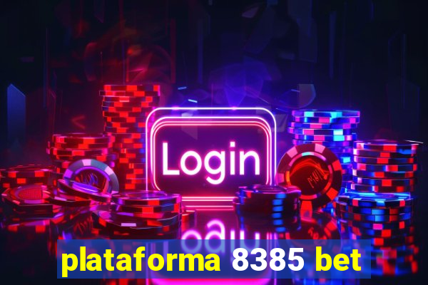 plataforma 8385 bet