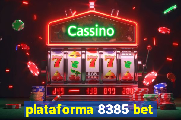 plataforma 8385 bet