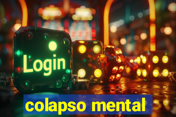 colapso mental