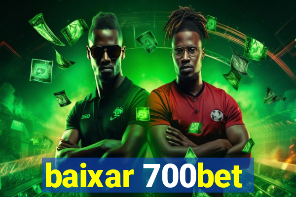 baixar 700bet