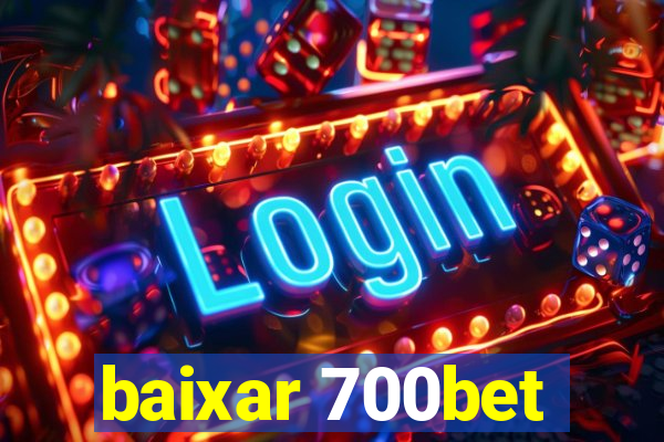 baixar 700bet