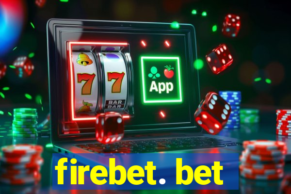 firebet. bet