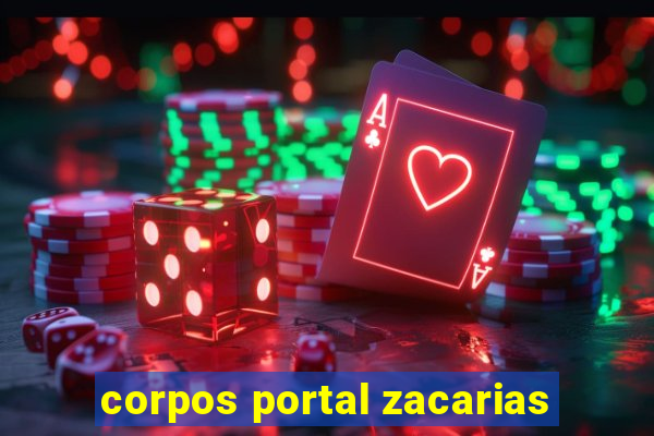 corpos portal zacarias