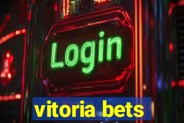 vitoria bets