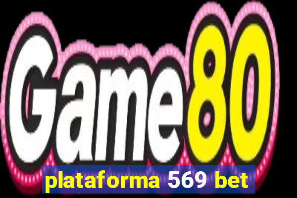 plataforma 569 bet