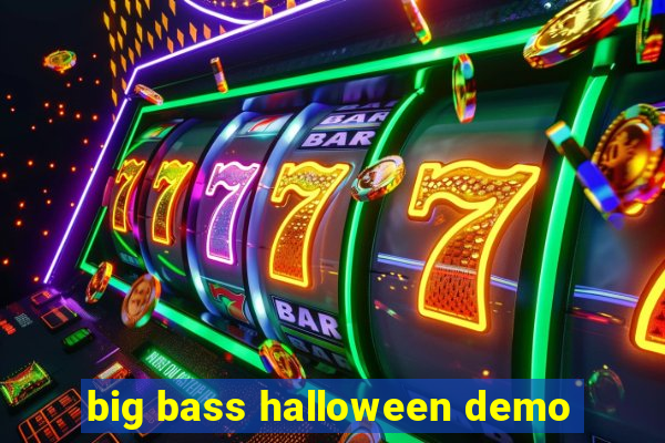 big bass halloween demo