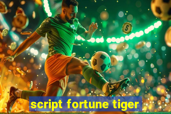 script fortune tiger