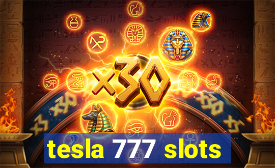 tesla 777 slots