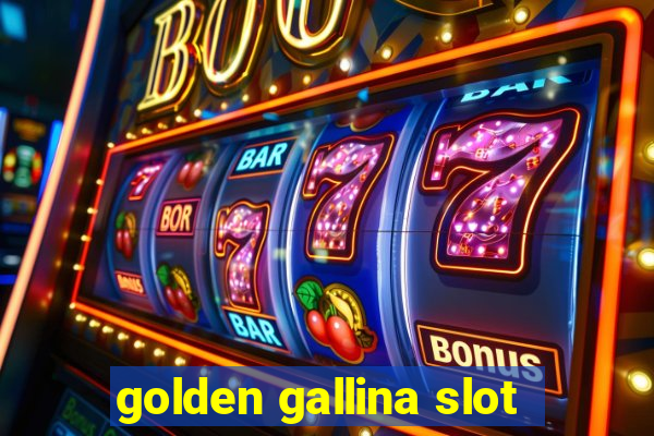 golden gallina slot