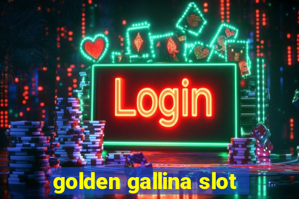 golden gallina slot