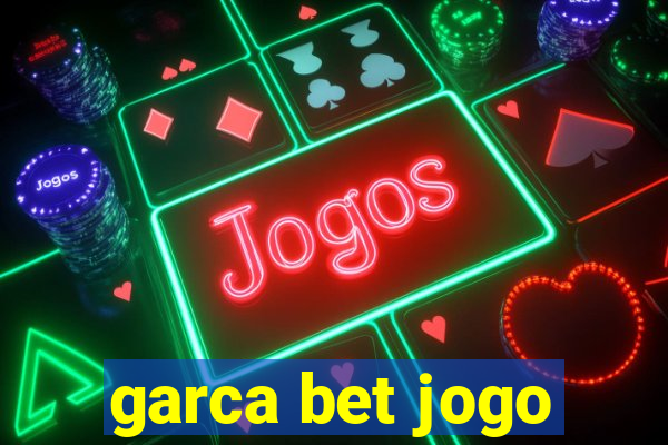 garca bet jogo