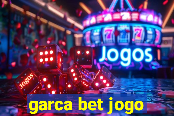 garca bet jogo