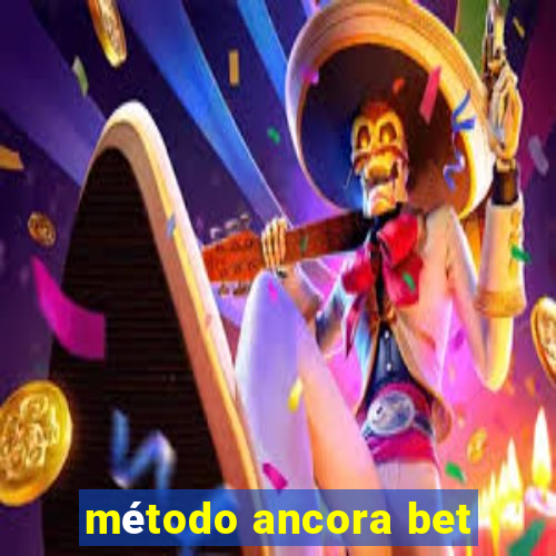 método ancora bet