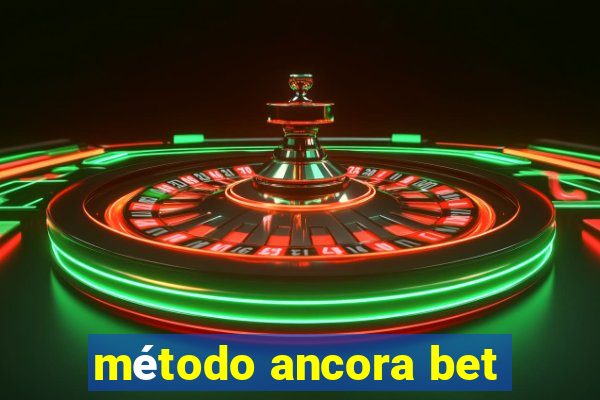 método ancora bet