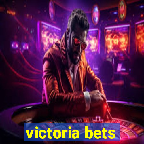 victoria bets