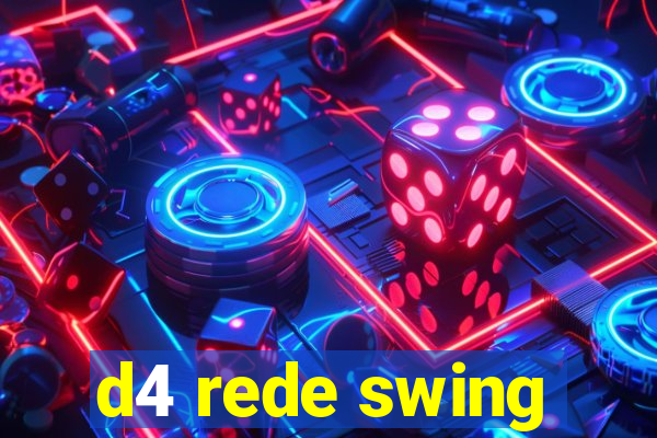 d4 rede swing