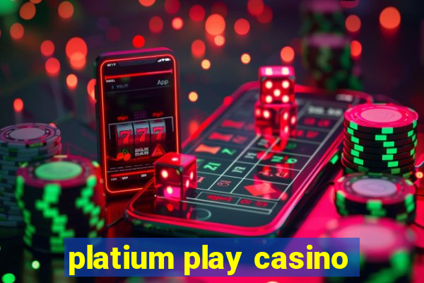 platium play casino