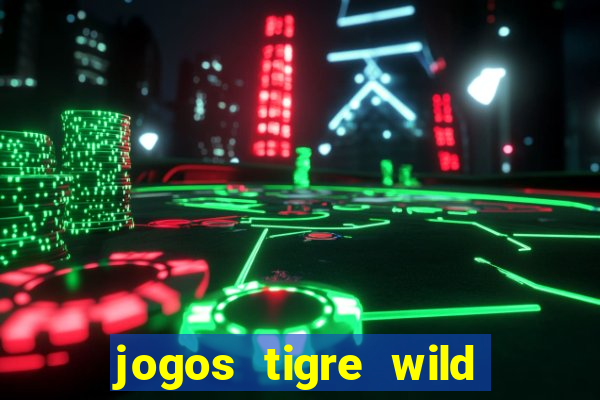 jogos tigre wild fortune tiger