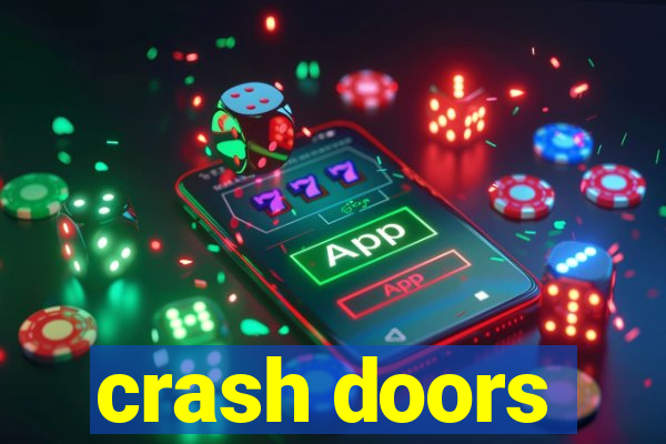 crash doors