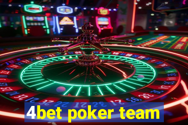 4bet poker team