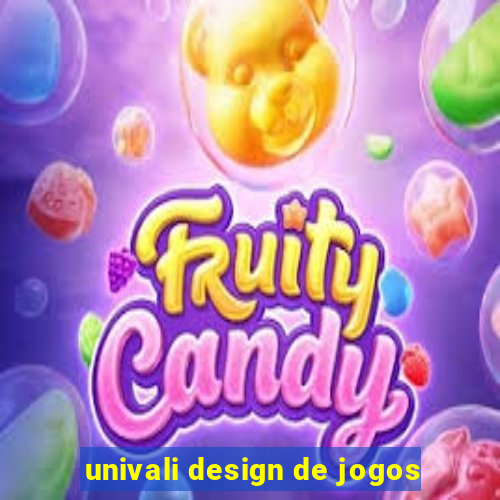 univali design de jogos